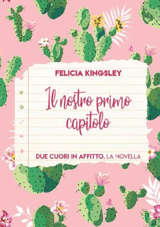 Il nostro primo capitolo. Felicia Kingsley