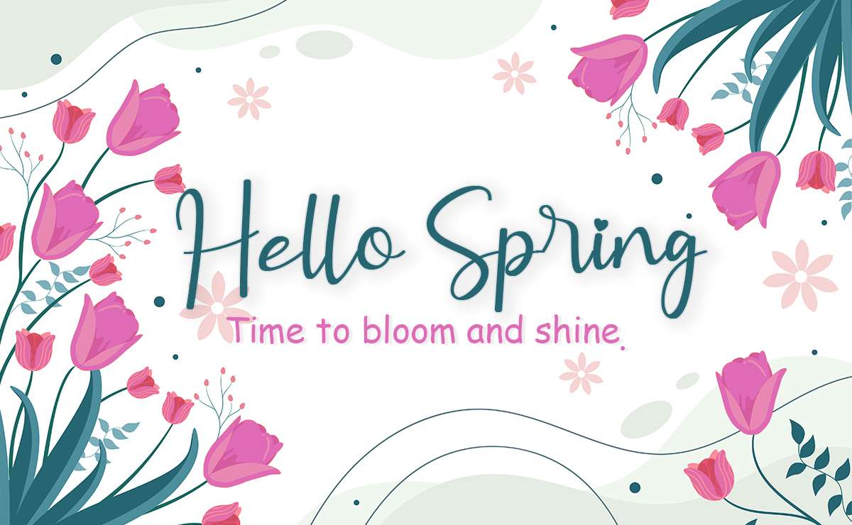 Grafica con la scritta "Hello Spring: Time to bloom and shine" circondata da fiori rosa e decorazioni primaverili.